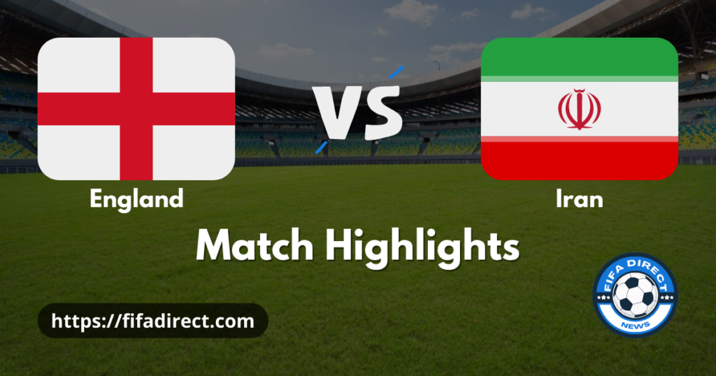 England vs Iran Highlights