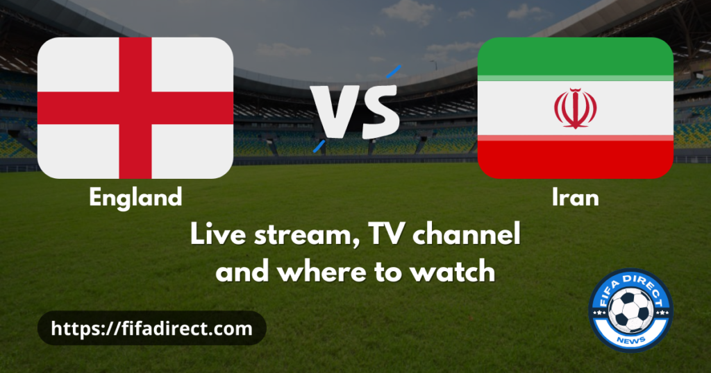 England vs Iran Live | England vs Iran Live