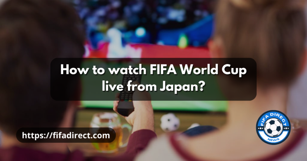 FIFA World Cup 2022 live in Japan