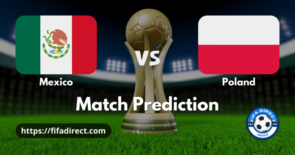 Mexico vs Poland Prediction 