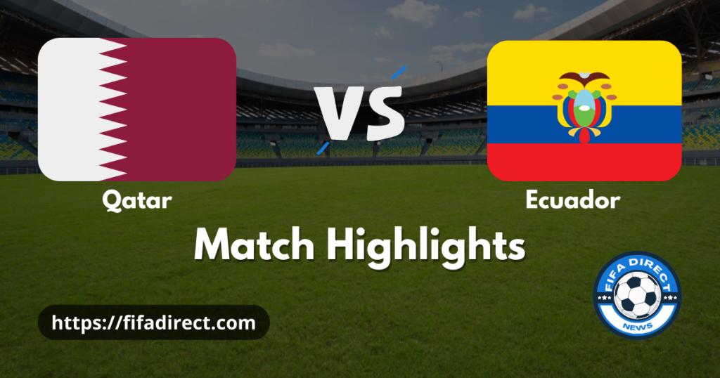 Qatar vs Ecuador FIFA World Cup 2022 Highlights
