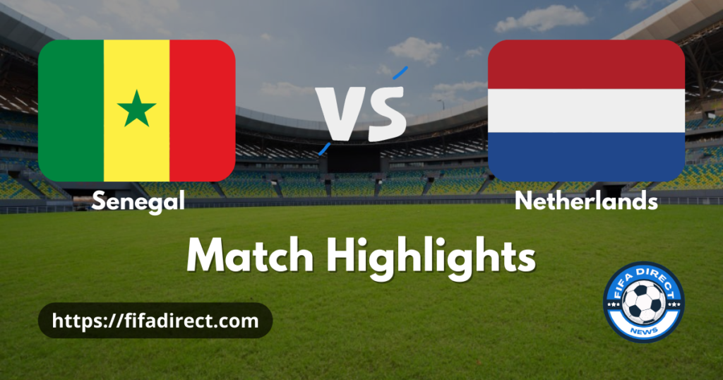 Senegal vs Netherlands FIFA World Cup 2022 Highlights