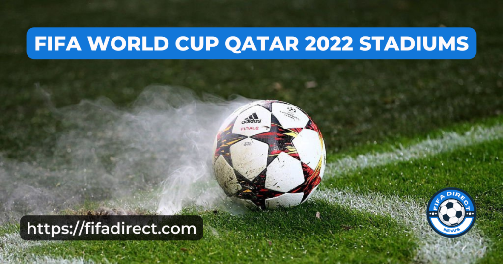 FIFA World Cup Qatar 2022 Stadiums