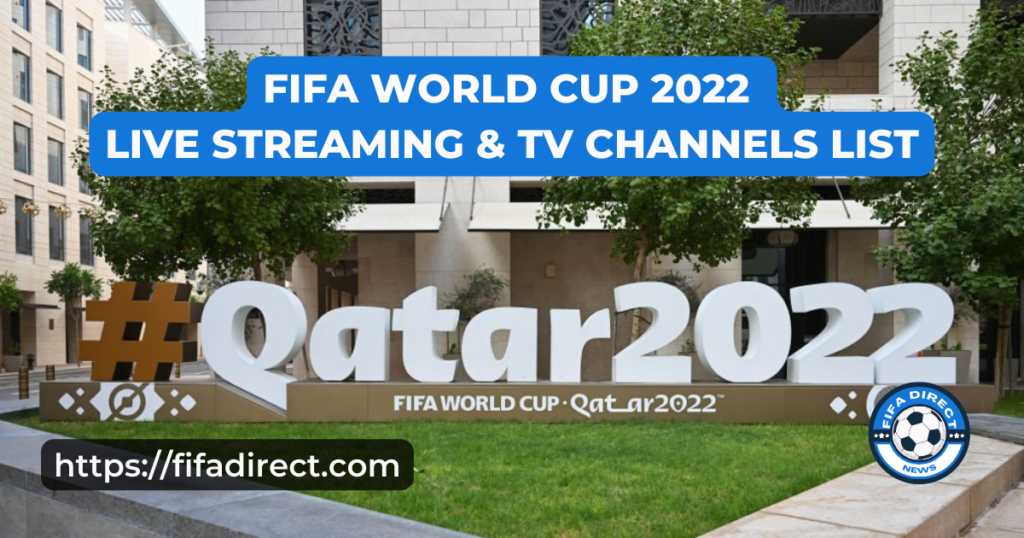FIFA World Cup 2022 Live Streaming & TV Channels